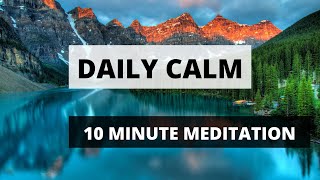 Daily calm. 10 minute meditation and relaxation