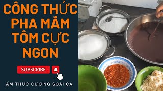 CÁCH PHA MẮM TÔM BÁN HÀNG CHO QUÁN ĂN. DÊ.BÚN ĐẬU.