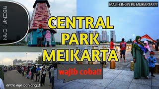 Taman Meikarta Cikarang 2021, taman wisata terluas di bekasi (Central park meikarta)