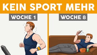 Wenn du keinen Sport mehr machen würdest..