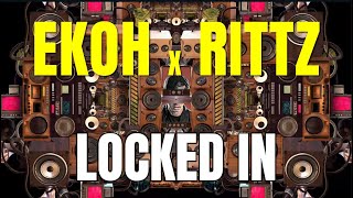 EKOH and Rittz | Locked In [Lyrics] Showroom Partners Entertainment @Ekohmusic