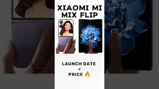 xiaomi mi mix flip launch date & specs 🔥 ⚡ #shorts