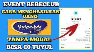 event bebeclub DAFTAR DAN DAPAT SALDO 15 RIBU CARA MENGHASILKAAN UANG NO DEPO TANPA KYC MODAL NO HP