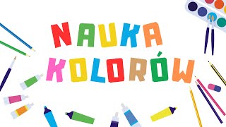 Nauka kolorów dla dzieci | Poznajemy kolory | Piosenka edukacyjna | Piosenki dla dzieci