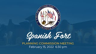 February 15, 2022 - Spanish Fort Planning Commission