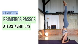 Curso de yoga para iniciantes - dos primeiros passos às invertida