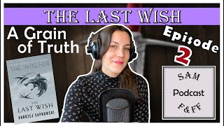 Witcher Book Review PODCAST | Ep. 2 A Grain of Truth - The Last Wish