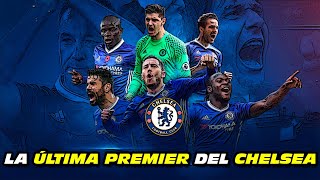 La ÚLTIMA PREMIER 👑 del CHELSEA