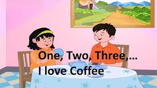 I love Coffee Nursery Rhyme|Let's sing One, Two, Three, ... I love coffee nursery Rhyme