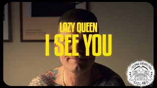 Lazy Queen - I See You (Official Music Video)