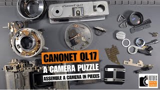 Canon Canonet QL17 - A Camera Puzzle - Assemble a Camera in Pieces