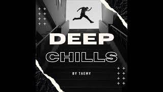 TAEMY- Deep Chills(Official Audio)