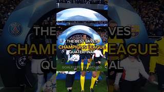 The best saves in Champions League 🏆Quaterfinal | 2023 #football #ucl #best #goalkeeper #shorts