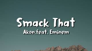 Akon ft. Eminem - Smack That (lyrics)