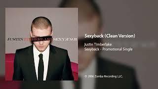 Justin Timberlake - Sexyback (Clean Version)