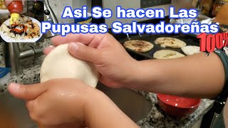 Asi se Hacen Las Pupusas Salvadoreñas 100% Paso a paso