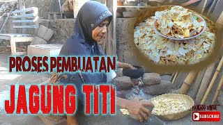 PROSES PEMBUATAN JAGUNG TITI | Makanan Khas Flores NTT