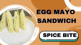 Egg Mayo Sandwich Recipe | Soft Egg Mayo Sandwich Recipe By Spice Bite