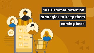 Guide to eCommerce customer retention: 10 ways to keep them coming back