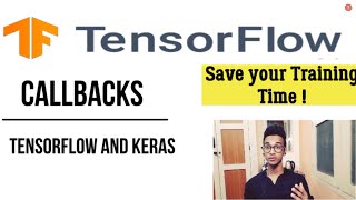 Deep Learning With Tensorflow #5| Callbacks|Keras|