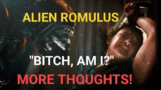 ALIEN ROMULUS 2nd VIEWING PROVIDES MUCH MORE TO TALK ABOUT!