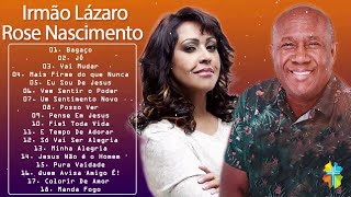 Rose Nascimento e Irmão Lázaro 2021 - As Músicas De Hino Mais Populares De Todos Os Tempos