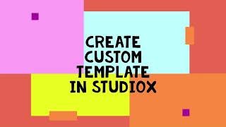 Build Custom Templates in UiPath StudioX