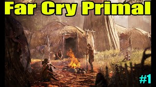 Прохождение Far Cry Primal Часть [1]