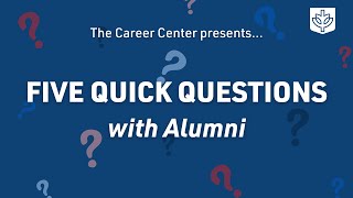 Five Quick Questions with Alumni  |  Media, Communication, Arts & Entertainment Career Fair