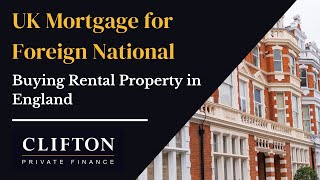 UK Mortgage for Foreign National Buying Rental Property in the UK - Case Study