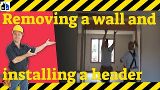 Removing a Wall and Installing a Header