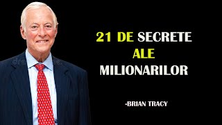 21 de secrete ale milionarilor dupa Brian Tracy