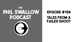 #158 - Tales from a Failed Shoot