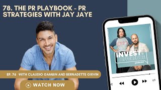 78. The PR Playbook - PR Strategies with Jay Jay