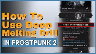 Frostpunk 2: How to Use Deep Melting Drill