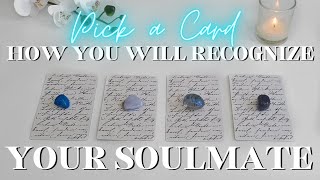 How Will You Recognize Your Soulmate?  💫💞🧲 PICK A CARD Timeless Tarot Card Love Reading