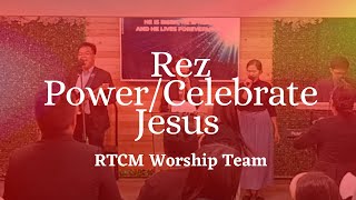 Rez Power/Celebrate Jesus // RTCM Worship Team