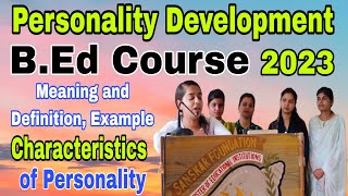 Personality Development B.Ed 1st Year, B.Ed के छात्र-छात्राओं ने बताया पर्सनालिटी डेवलपमेंट क्या है