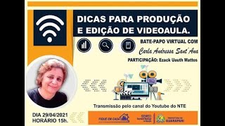 Bate-papo virtual: Dicas para produção e edição de videoaula.