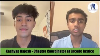 Kashyap Rajesh, Global Chapter Coordinator at Encode Justice, discusses his work and AI governance.