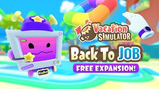 Vacation Simulator: Back to Job - DLC Launch Trailer