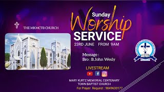 🔴23.JUNE.2024 : Sunday Worship Service ||  THE MKMCTB CHURCH ||