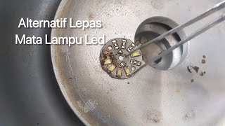 Alternatif melepas mata Led lampu led #lampuled #lampu #pemanas