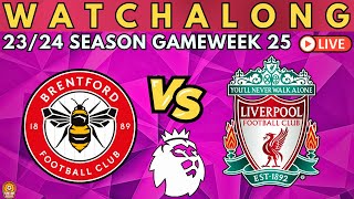 BRENTFORD vs LIVERPOOL LIVE Premier League Watch Along