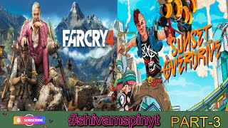 FARCRY 4 & SUNSET OVERDRIVE || ShivamSpinYT Is LIVE || PART-3