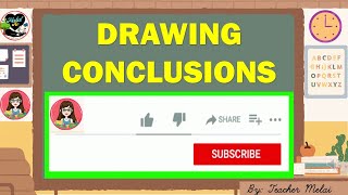 DRAWING CONCLUSIONS I Teacher Melai