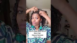 How to style braid out on short natural hair #shorts