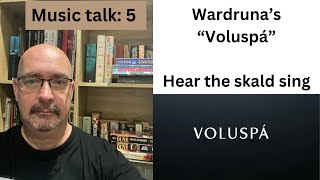 Music talk: 5 (Wardruna's "Voluspá")