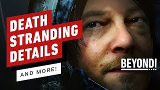 Breaking Down New Death Stranding Details - Beyond Episode 599