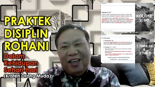 Praktek Disiplin Rohani Dalam Kehidupan Sehari-hari - Kristen Orang Muda - Penatua Sutirto K